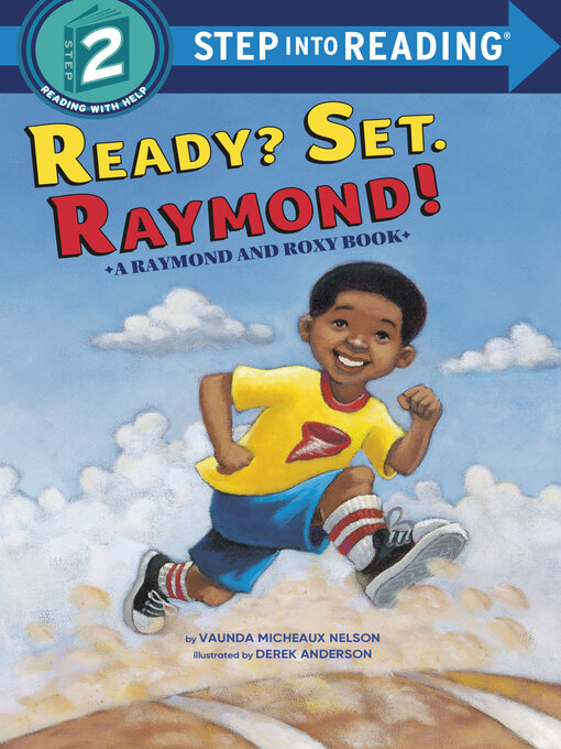 Vaunda Micheaux Nelson创作的Ready? Set. Raymond!作品的详细信息 - 需进入等候名单
